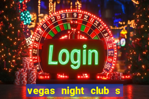 vegas night club s o louren o do sul