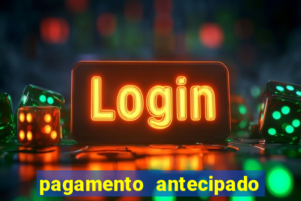 pagamento antecipado estrela bet como funciona