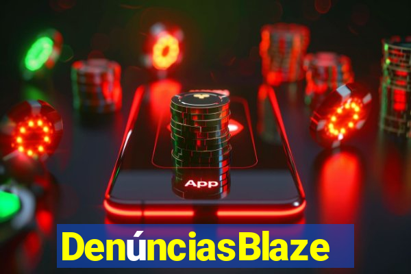 DenúnciasBlaze