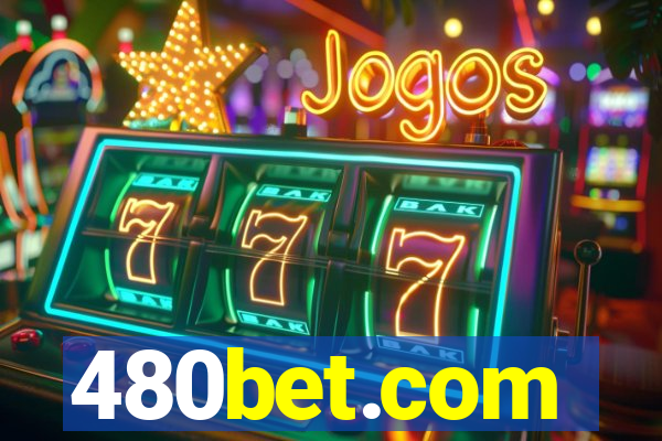 480bet.com