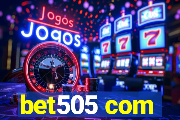 bet505 com