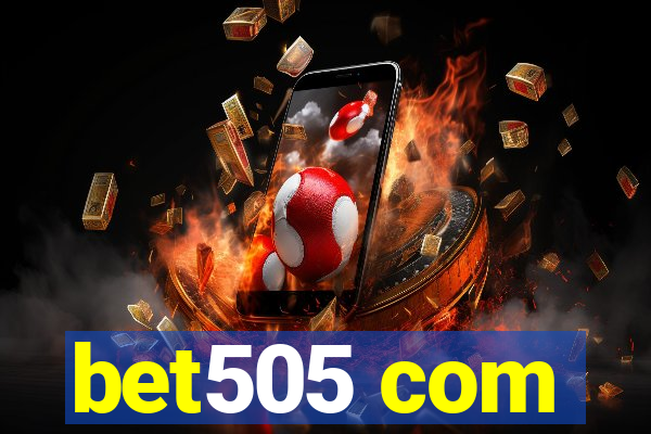 bet505 com