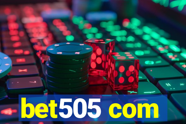 bet505 com