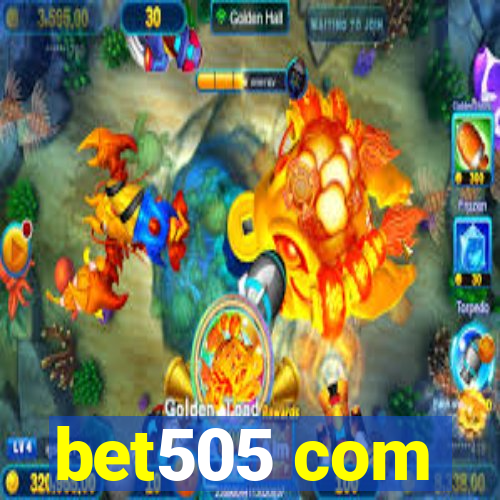 bet505 com