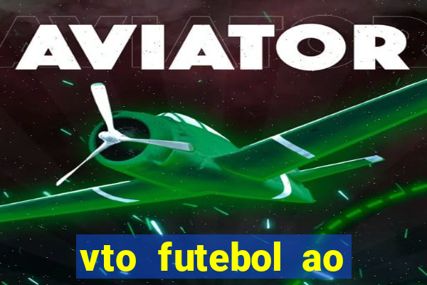 vto futebol ao vivo biz