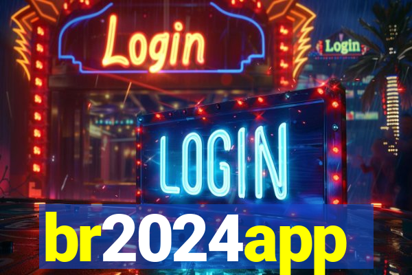 br2024app