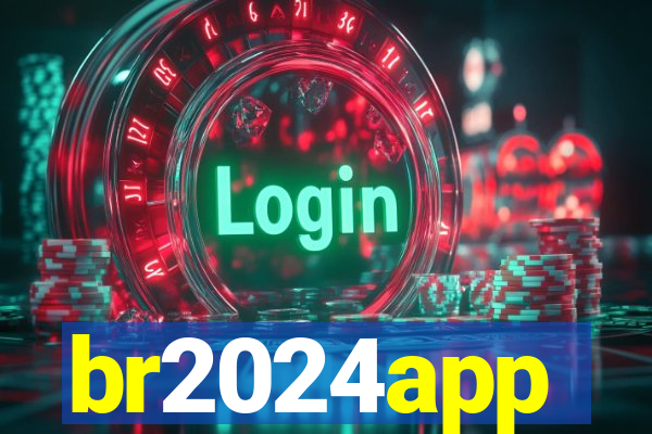 br2024app