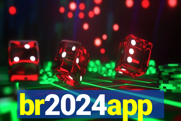 br2024app