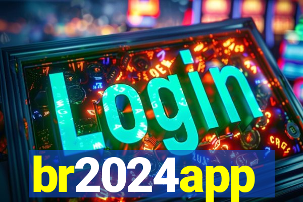 br2024app