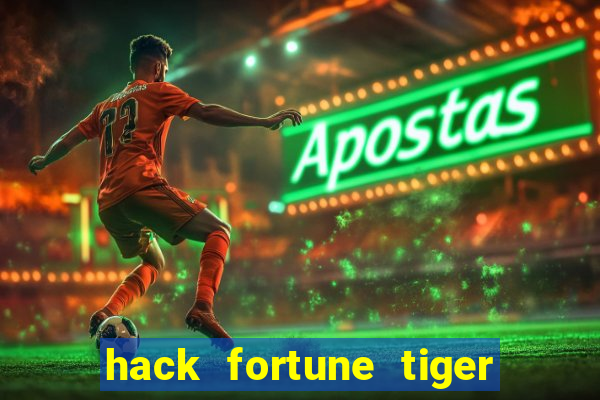 hack fortune tiger grátis download