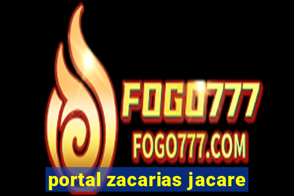 portal zacarias jacare