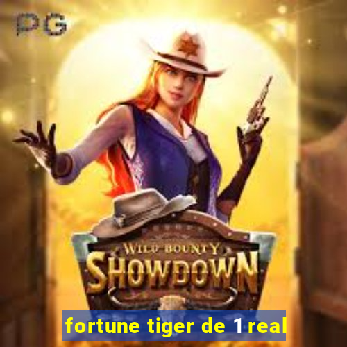 fortune tiger de 1 real