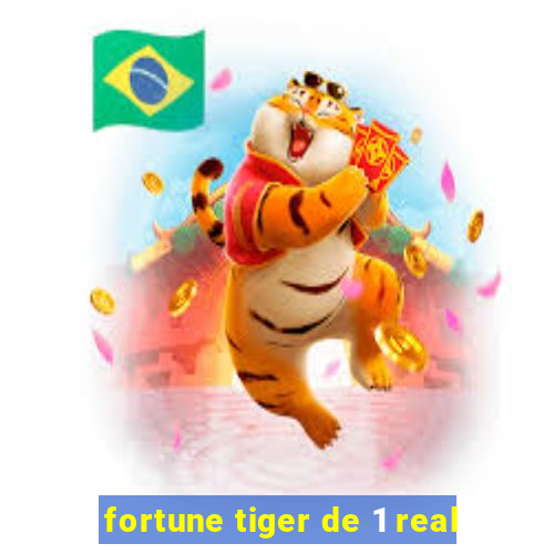 fortune tiger de 1 real