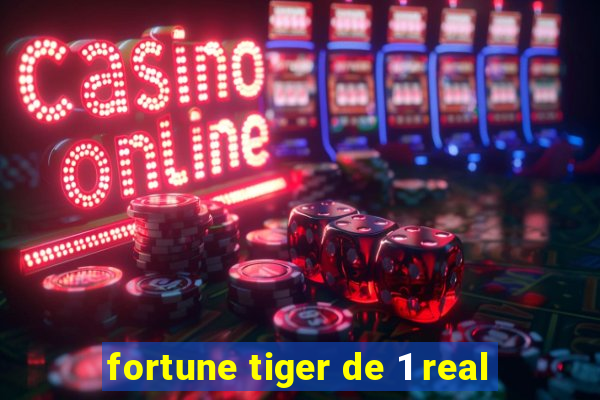 fortune tiger de 1 real