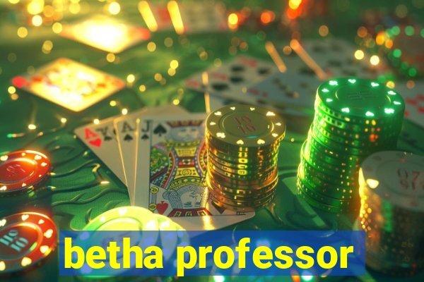 betha professor