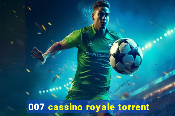 007 cassino royale torrent