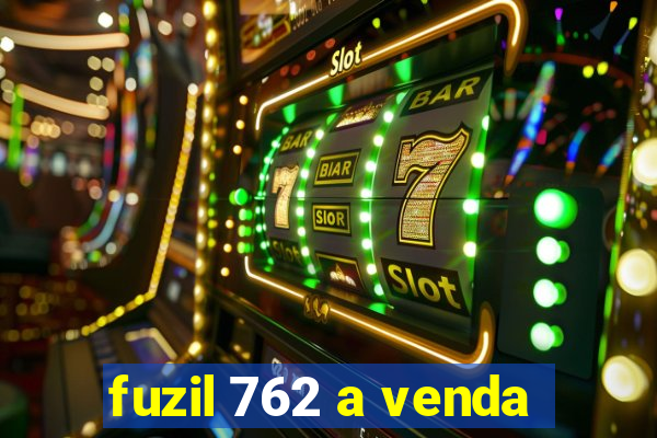 fuzil 762 a venda