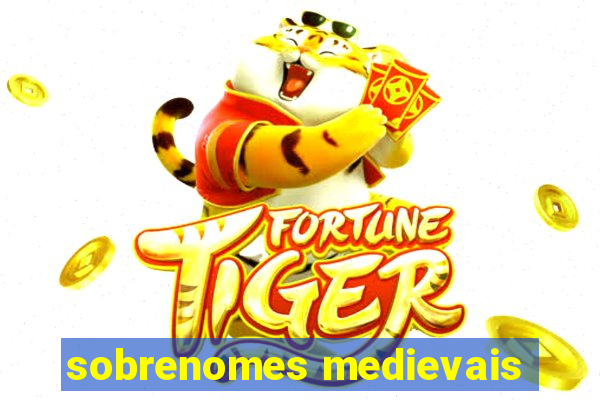 sobrenomes medievais