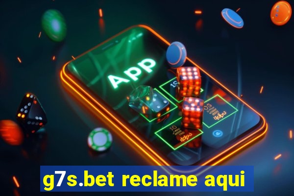 g7s.bet reclame aqui