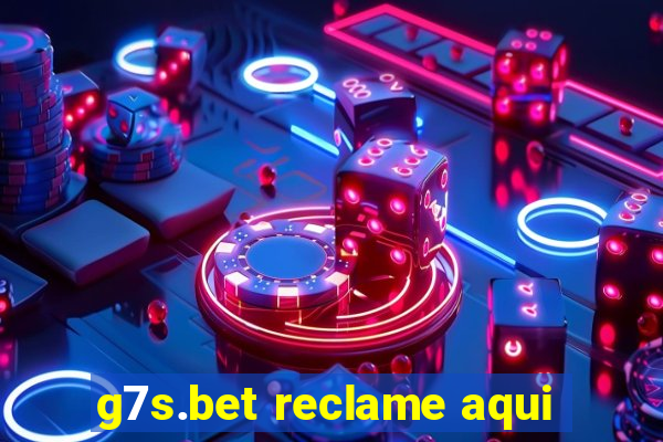 g7s.bet reclame aqui