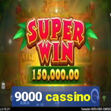 9000 cassino