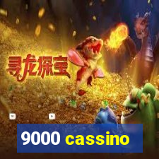 9000 cassino