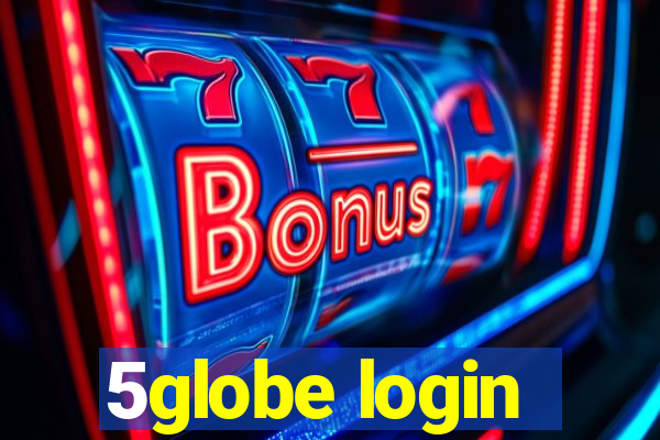 5globe login