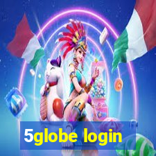 5globe login