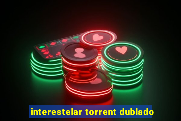 interestelar torrent dublado