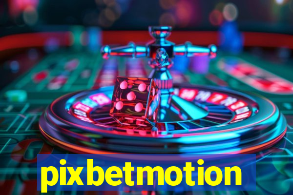 pixbetmotion