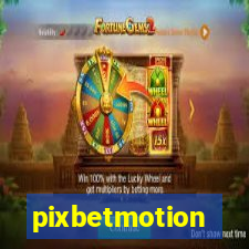 pixbetmotion