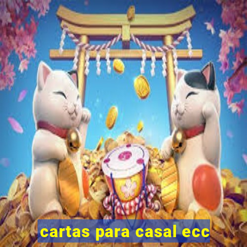 cartas para casal ecc