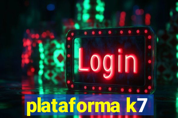 plataforma k7