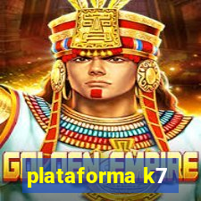 plataforma k7