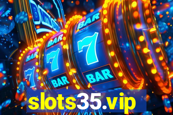 slots35.vip