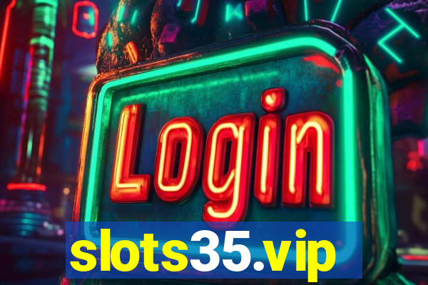 slots35.vip