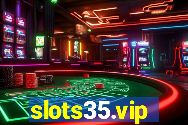 slots35.vip