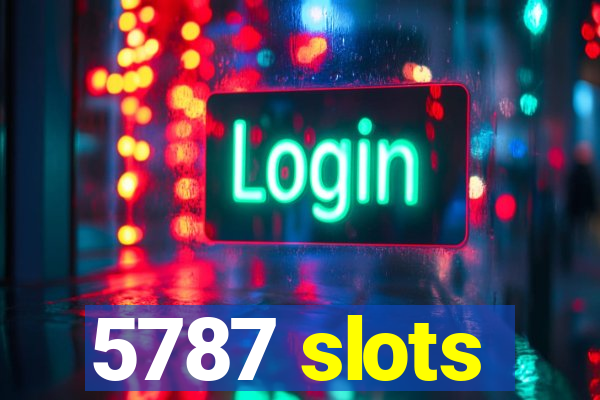 5787 slots