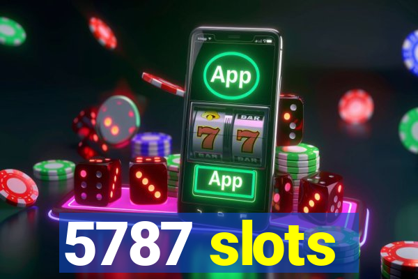 5787 slots