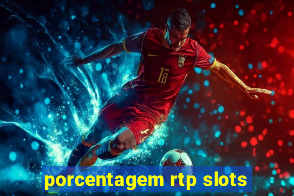 porcentagem rtp slots