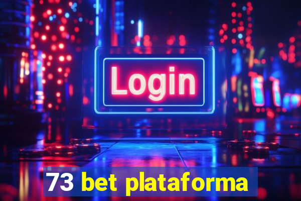 73 bet plataforma