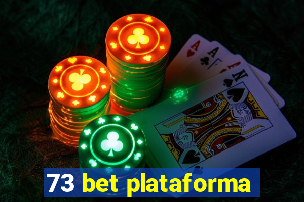 73 bet plataforma