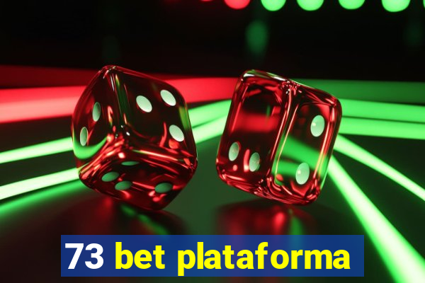 73 bet plataforma