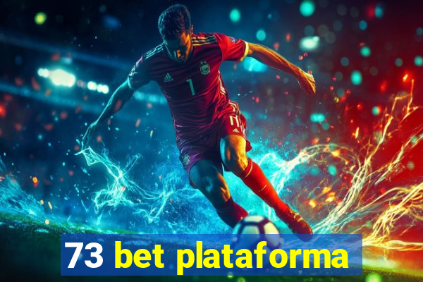 73 bet plataforma