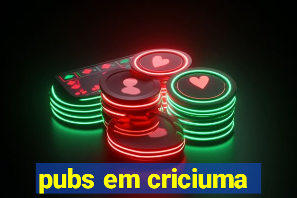 pubs em criciuma