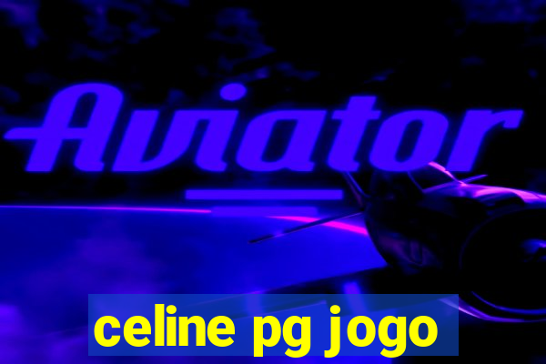 celine pg jogo