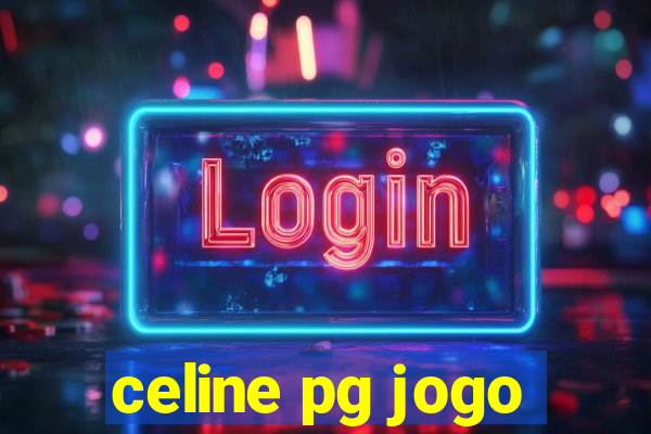 celine pg jogo