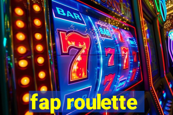 fap roulette