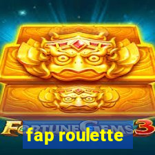 fap roulette