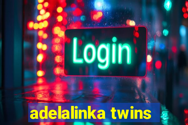 adelalinka twins